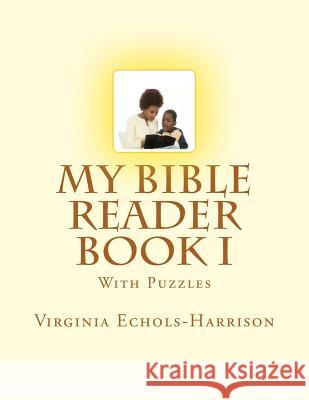 My Bible Reader Book: With Puzzles Mrs Virginia Echols-Harrison 9781502434364 Createspace - książka