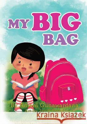 My Big Bag Amani Gunawardana Jay-R Pagud 9781925901184 Library for All - książka