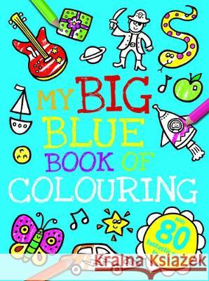 My Big Blue Book of Colouring  9781788109765 Bonnier Books Ltd - książka