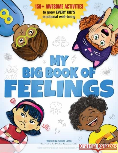 My Big Book of Feelings: 150+ Awesome Activities to Grow Every Kid's Emotional Well-Being Kristen Terrana-Hollis 9780525571407 Rodale Kids - książka