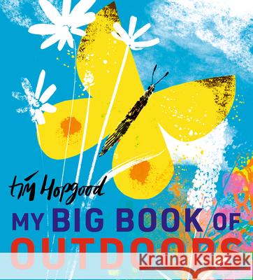 My Big Book of Outdoors Tim Hopgood Tim Hopgood 9781536215335 Candlewick Studio - książka