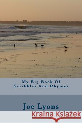 My Big Book Of Scribbles And Rhymes Lyons, Joe 9781511693035 Createspace - książka