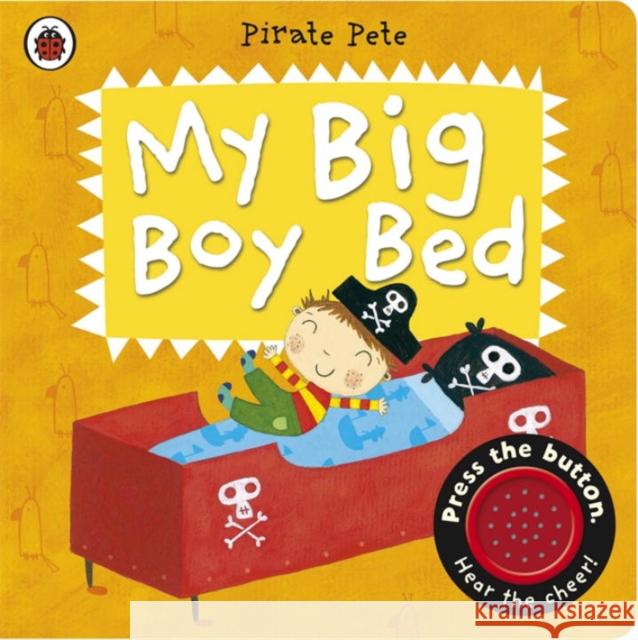 My Big Boy Bed: A Pirate Pete book   9780723270843 LADYBIRD BOOKS - książka