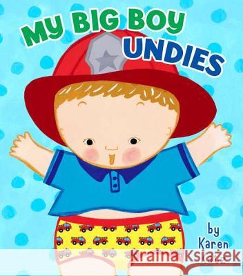 My Big Boy Undies Karen Katz 9780448457055 Grosset & Dunlap - książka