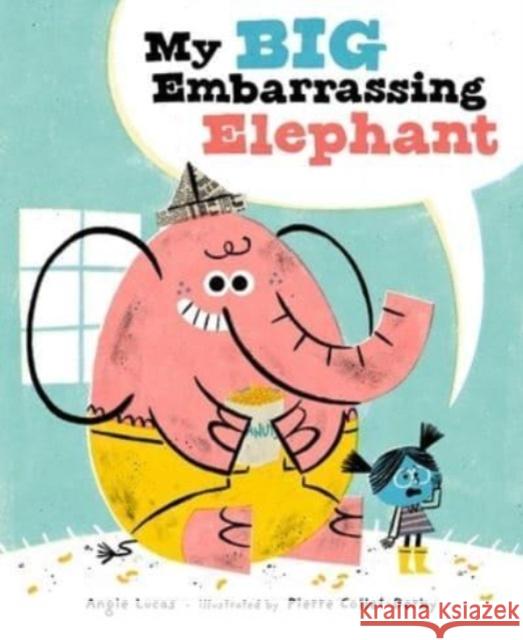 My Big Embarrassing Elephant Angie Lucas Collet-Derby Pierre 9781958325025 Marble Press - książka