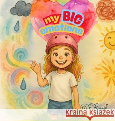 My Big Emotions Margaret Rose Gibson 9780646735290 Independently Published - książka