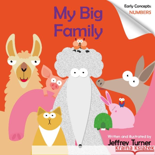 My Big Family: Early Concepts: Numbers Jeffrey Turner 9780764360053 Schiffer Kids - książka