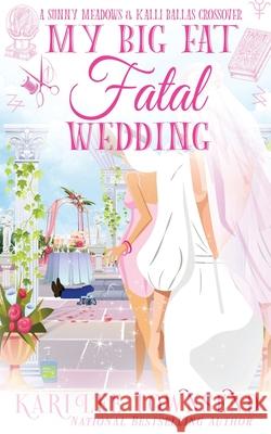 My Big Fat Fatal Wedding Kari Lee Townsend 9781648399763 Oliver-Heber Books - książka