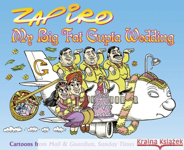 My big fat Gupta wedding Zapiro 9781431408443 Jacana Media - książka