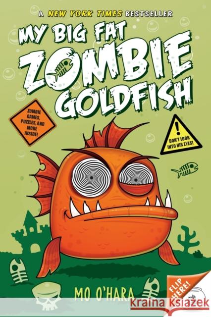 My Big Fat Zombie Goldfish Mo O'Hara 9781250052155 Square Fish - książka