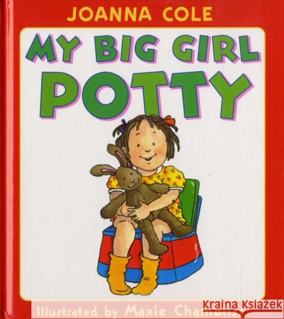 My Big Girl Potty Joanna Cole Maxie Chambliss 9780688170417 HarperCollins Publishers - książka