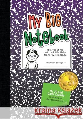 My Big Notebook: It's About Me with a Little Help from My Friend JC Carla a. Carlisle 9781953555144 Spark Publications - książka