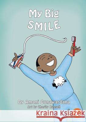 My Big Smile Amani Gunawardana, Charity Rusell 9781925932010 Library for All - książka