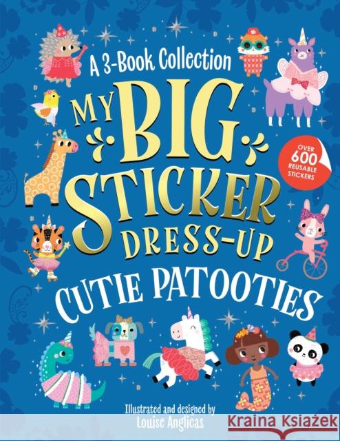 My Big Sticker Dress-Up: Cutie Patooties Louise Anglicas 9781728296821 Sourcebooks - książka