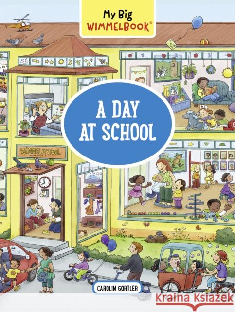 My Big Wimmelbook® - A Day at School: A Look-and-Find Book (Kids Tell the Story) Carolin Gortler 9781615197705 Experiment - książka