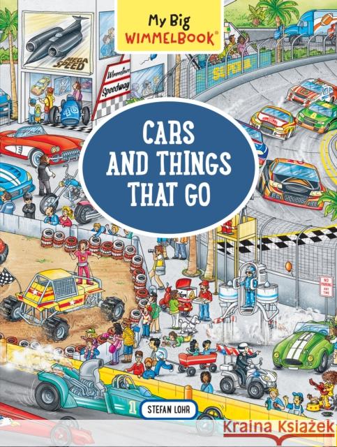 My Big Wimmelbook   Cars and Things that Go stefan lohr 9781615194988 The  Experiment LLC - książka