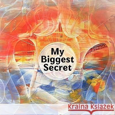 My Biggest Secret You 9781449046446 Authorhouse - książka