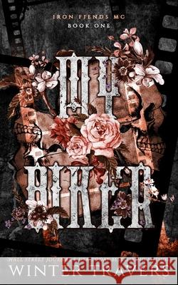 My Biker: Iron Fiends MC Winter Travers   9798393117276 Independently Published - książka