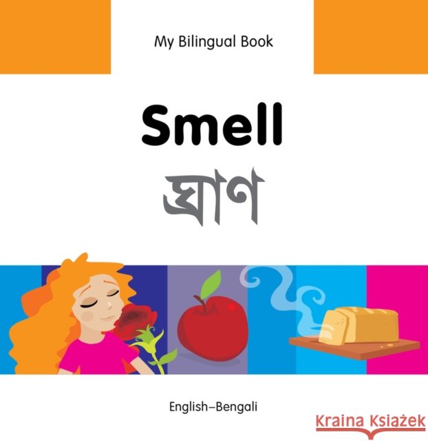 My Bilingual Book -  Smell (English-Bengali) Milet Publishing Ltd 9781840598056 Milet Publishing Ltd - książka