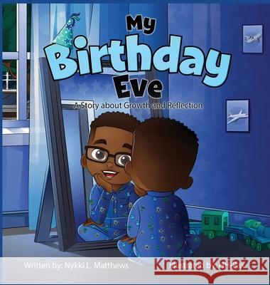 My Birthday Eve Nykki Matthews, Hh Pax 9781736072790 Mylestones & Co., LLC - książka