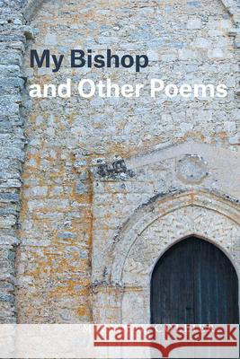My Bishop and Other Poems Michael Collier 9780226570860 University of Chicago Press - książka