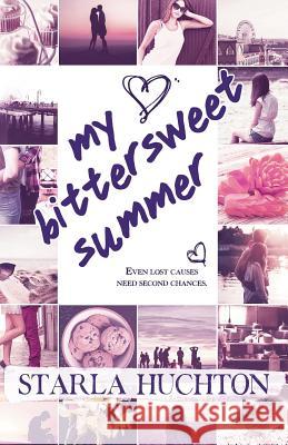 My Bittersweet Summer Starla Huchton 9781511979504 Createspace - książka