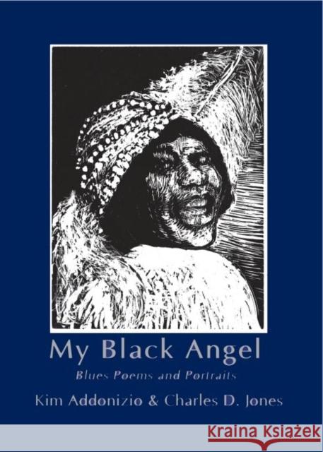 My Black Angel: Blues Poems and Portraits Kim Addonizio Mark E. Sanders 9781622880379 Stephen F. Austin University Press - książka