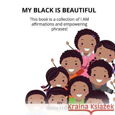 My Black Is Beautiful Torin Floyd 9781088043196 IngramSpark - książka