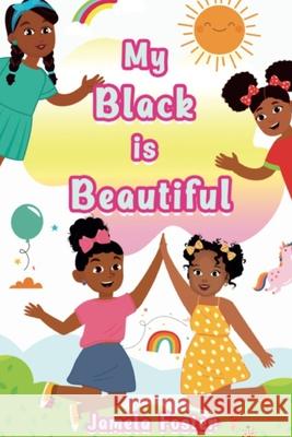 My Black Is Beautiful Foster Jamela Foster 9798728573555 Independently published - książka