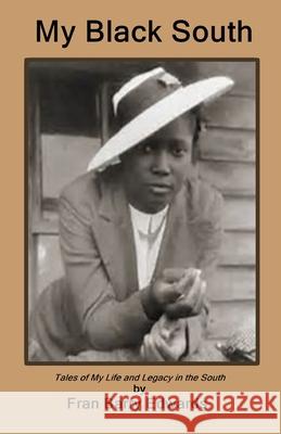 My Black South Fran B. Edwards 9781074604448 Independently Published - książka