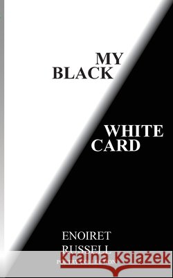 My Black/White Card: Poetry Collection Russell, Enoiret, Imaginarium, Elementus 9798256092795 Elementus Imaginarium - książka