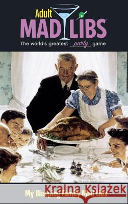 My Bleeping Family Mad Libs: World's Greatest Word Game Reisner, Molly 9780843172850 Price Stern Sloan - książka