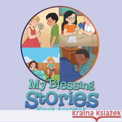 My Blessing Stories Winda Andrews 9781543478624 Xlibris Us - książka