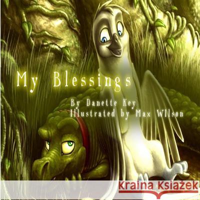 My Blessings Max Wilson Danette Lynn Key 9781517440336 Createspace Independent Publishing Platform - książka
