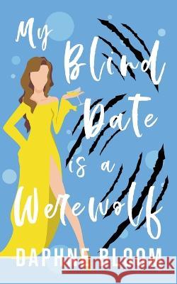 My Blind Date is a Werewolf Daphne Bloom   9798215587171 Red Empress Publishing - książka