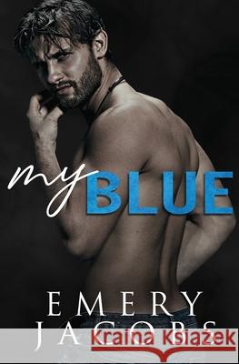 My Blue Emery Jacobs 9781081038762 Independently Published - książka