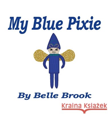 My Blue Pixie Brook, Belle 9798996735402 Nann Agency LLC - książka