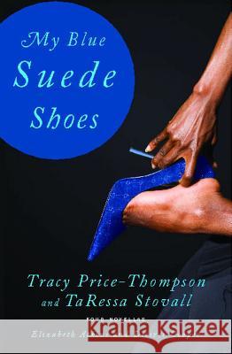 My Blue Suede Shoes Tracy Price-Thompson 9781416542087 Atria Books - książka