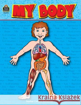 My Body Patty Carratello 9781557342119 Teacher Created Materials, Inc - książka