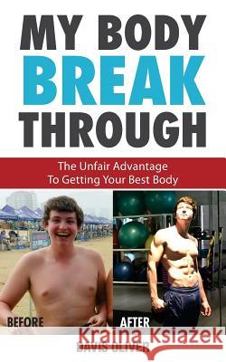 My Body Breakthrough Davis Oliver 9781546474531 Createspace Independent Publishing Platform - książka