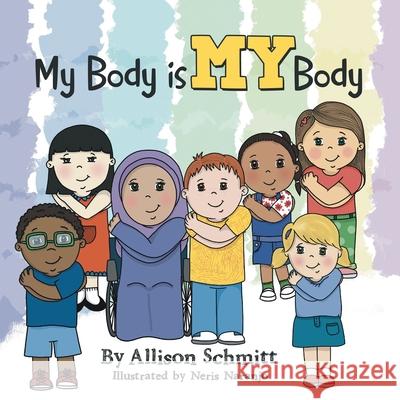 My Body Is My Body Allison Schmitt Neris Naranjo 9781664226043 WestBow Press - książka