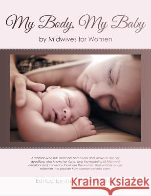 My Body, My Baby: By Midwives for Women Janelle McAlpine 9781504313483 Balboa Press Au - książka