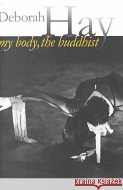 My Body, the Buddhist Hay, Deborah 9780819563286 Wesleyan University Press - książka