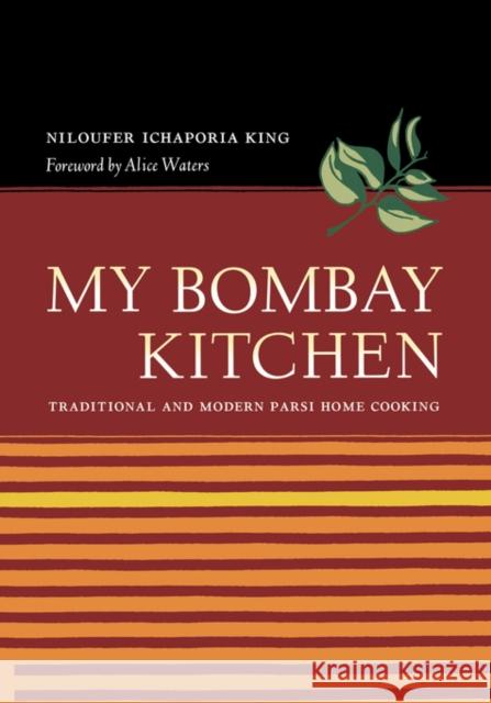 My Bombay Kitchen: Traditional and Modern Parsi Home Cooking King, Niloufer Ichaporia 9780520249608  - książka