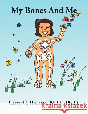 My Bones and Me Larry G. Baratt 9781477136843 Xlibris Corporation - książka