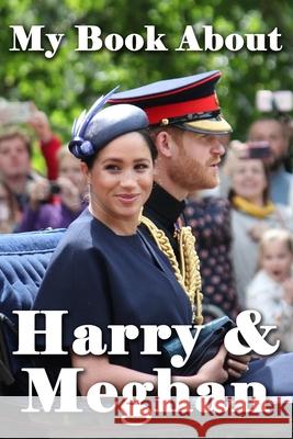 My Book About Harry & Meghan Tuscawilla Creative Services 9781941826409 Tuscawilla Creative Services - książka