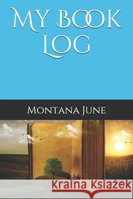 My Book Log Montana June 9781792931529 Independently Published - książka