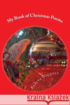 My Book of Christmas Poems Benita Nichols 9781981969180 Createspace Independent Publishing Platform - książka