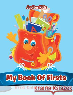 My Book Of Firsts: First Coloring Books Jupiter Kids 9781683052913 Jupiter Kids - książka