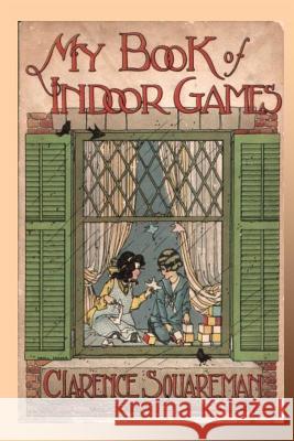 My Book of Indoor Games Clarence Squareman 9781435731479 Lulu.com - książka